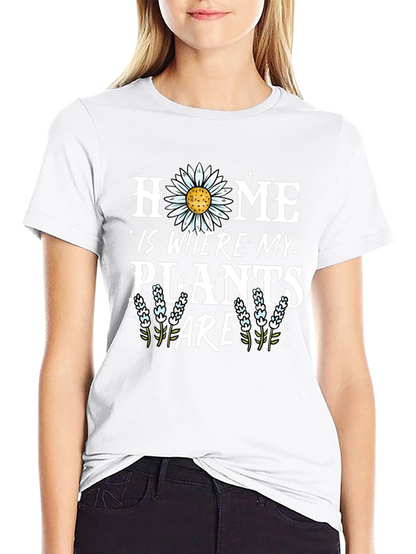 Home is Where My Plants Are Graphic T-Shirt