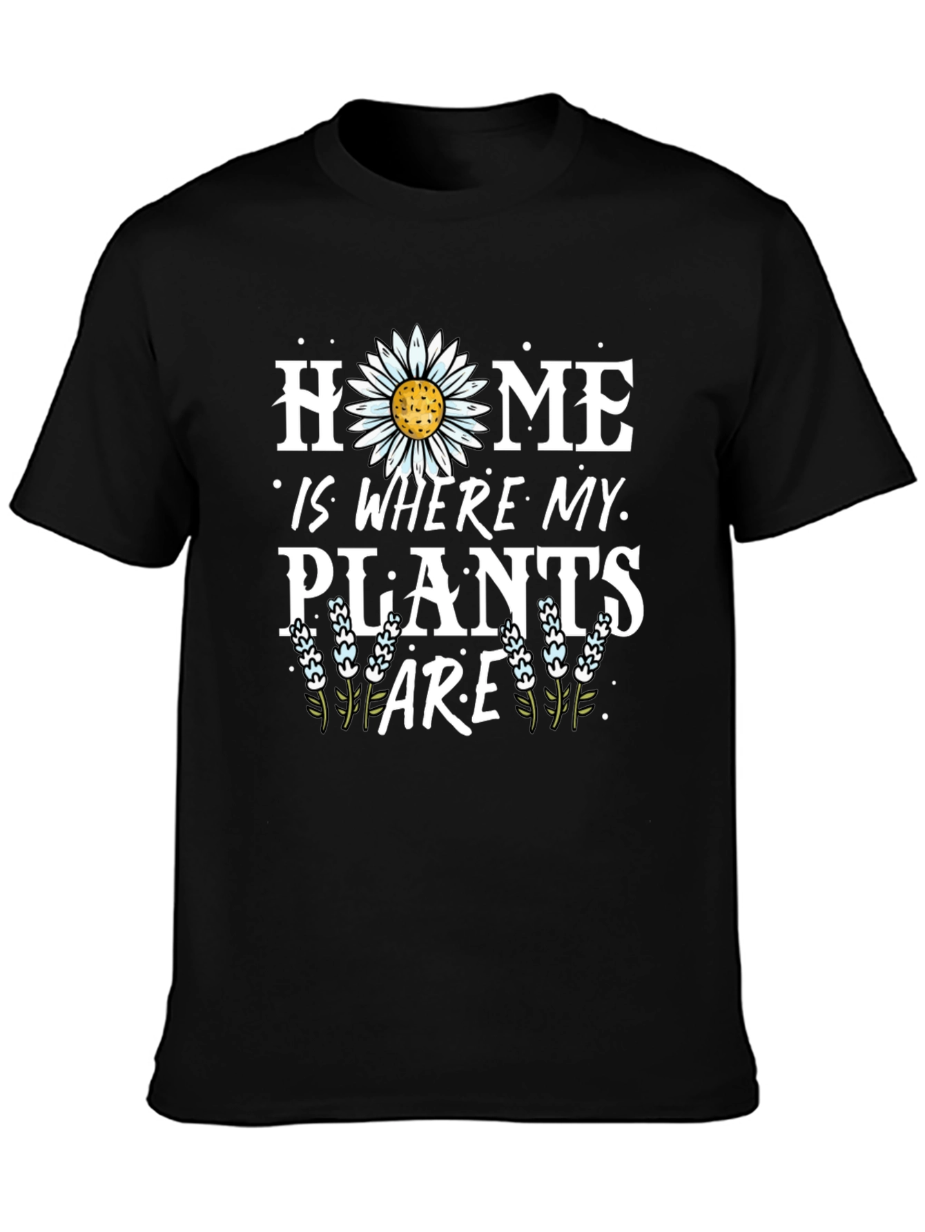 Home is Where My Plants Are Graphic T-Shirt