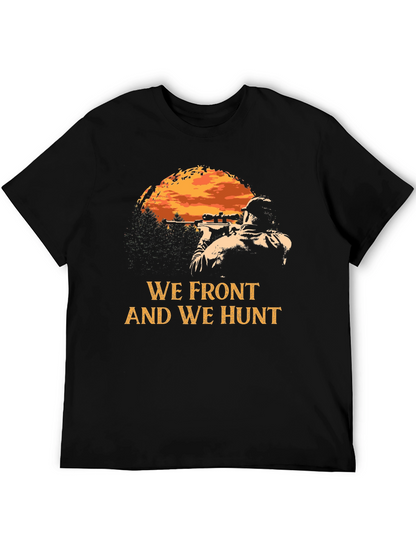 WE FRONT AND WE HUNT Graphic Tee