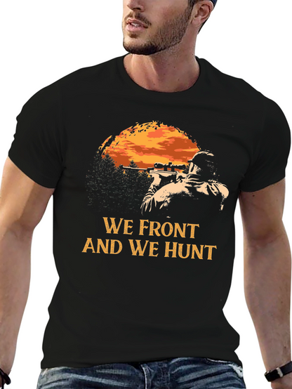 WE FRONT AND WE HUNT Graphic Tee