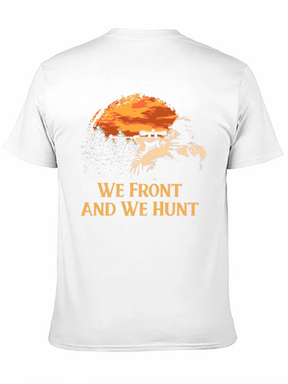 WE FRONT AND WE HUNT Graphic Tee