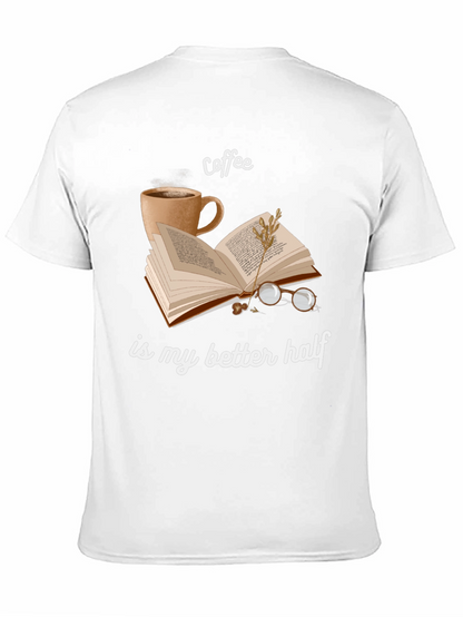 Coffee Is My Better Half T-Shirt