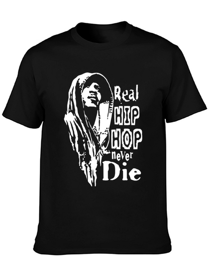 Real Hip Hop Never Die Black T-Shirt
