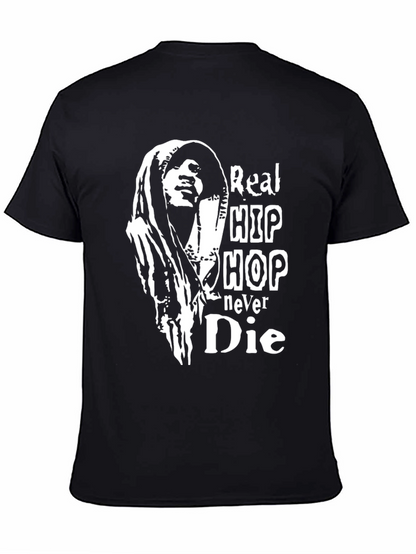 Real Hip Hop Never Die Black T-Shirt