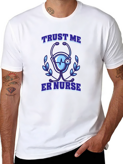 Trust Me ER Nurse T-Shirt
