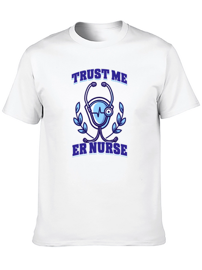 Trust Me ER Nurse T-Shirt
