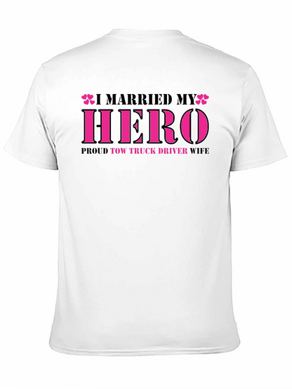 I Married My Hero Tow Truck Driver Wife T-Shirt