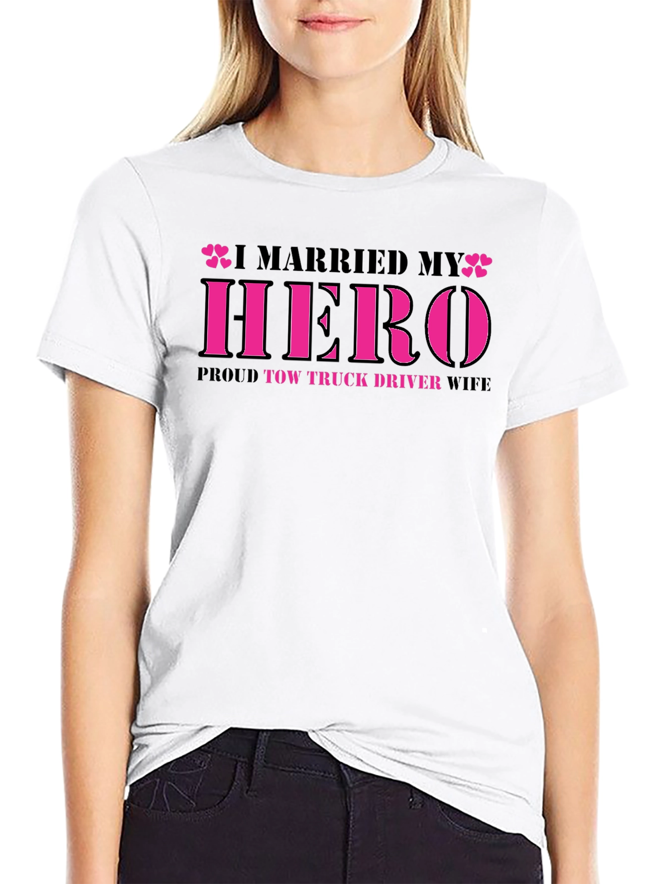 I Married My Hero Tow Truck Driver Wife T-Shirt