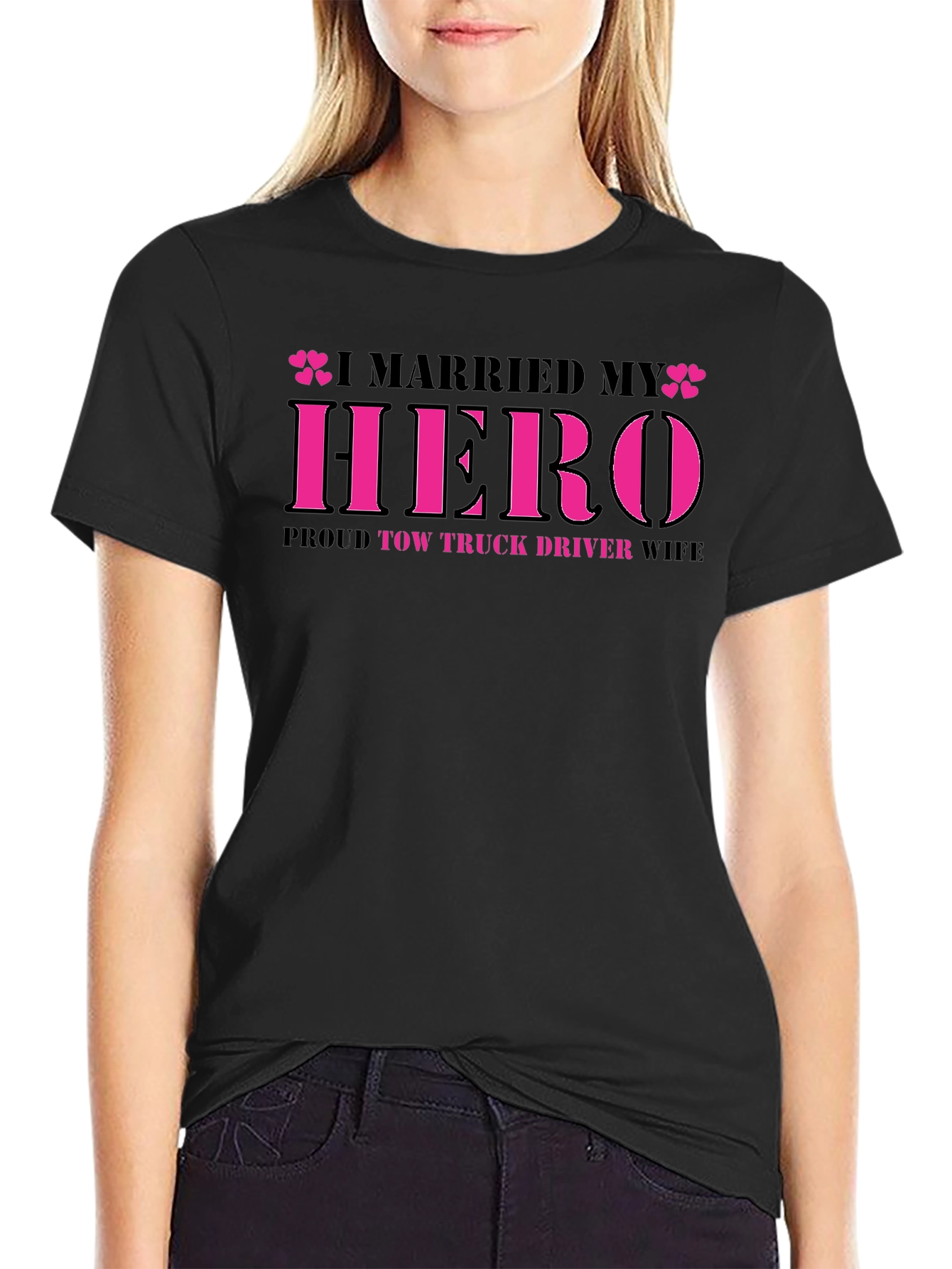 I Married My Hero Tow Truck Driver Wife T-Shirt