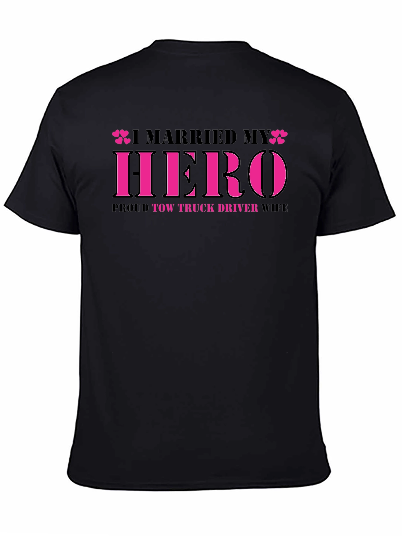 I Married My Hero Tow Truck Driver Wife T-Shirt