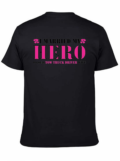 I Married My Hero Tow Truck Driver Wife T-Shirt