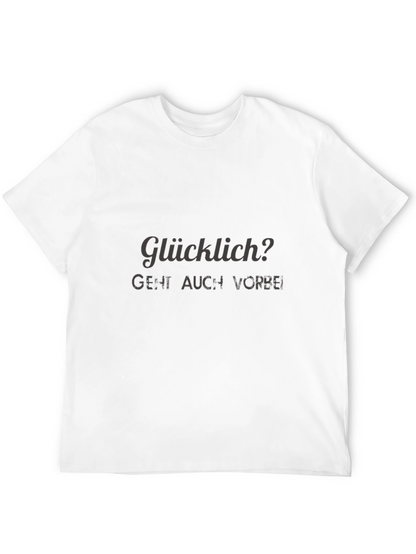 Glücklich T-Shirt - Dark Humor Tee