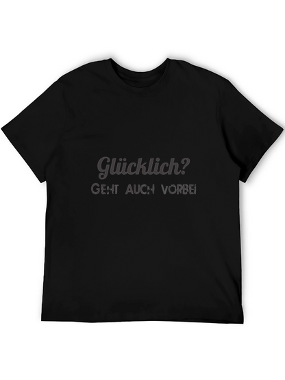 Glücklich T-Shirt - Dark Humor Tee