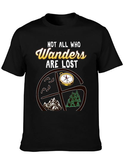 Not All Who Wander Are Lost T-Shirt