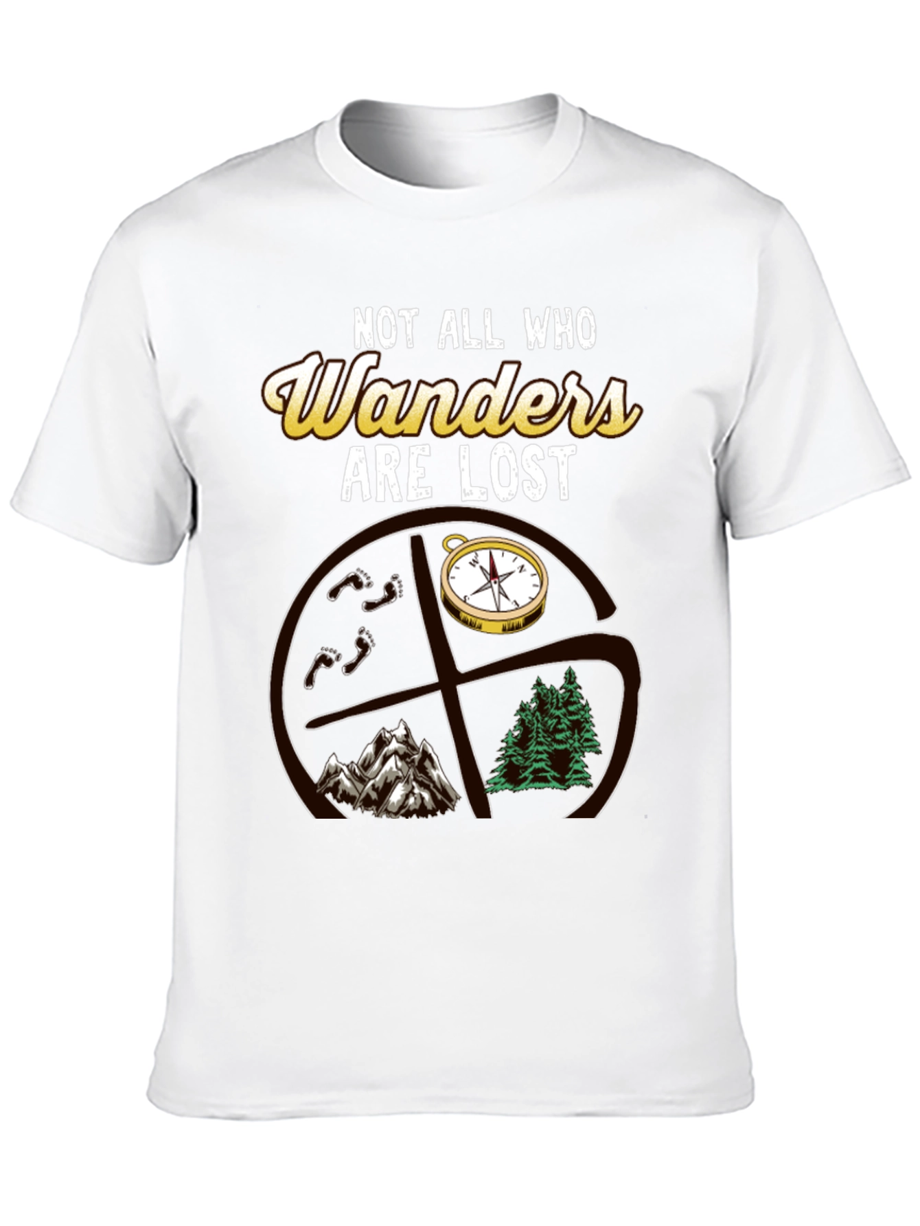 Not All Who Wander Are Lost T-Shirt