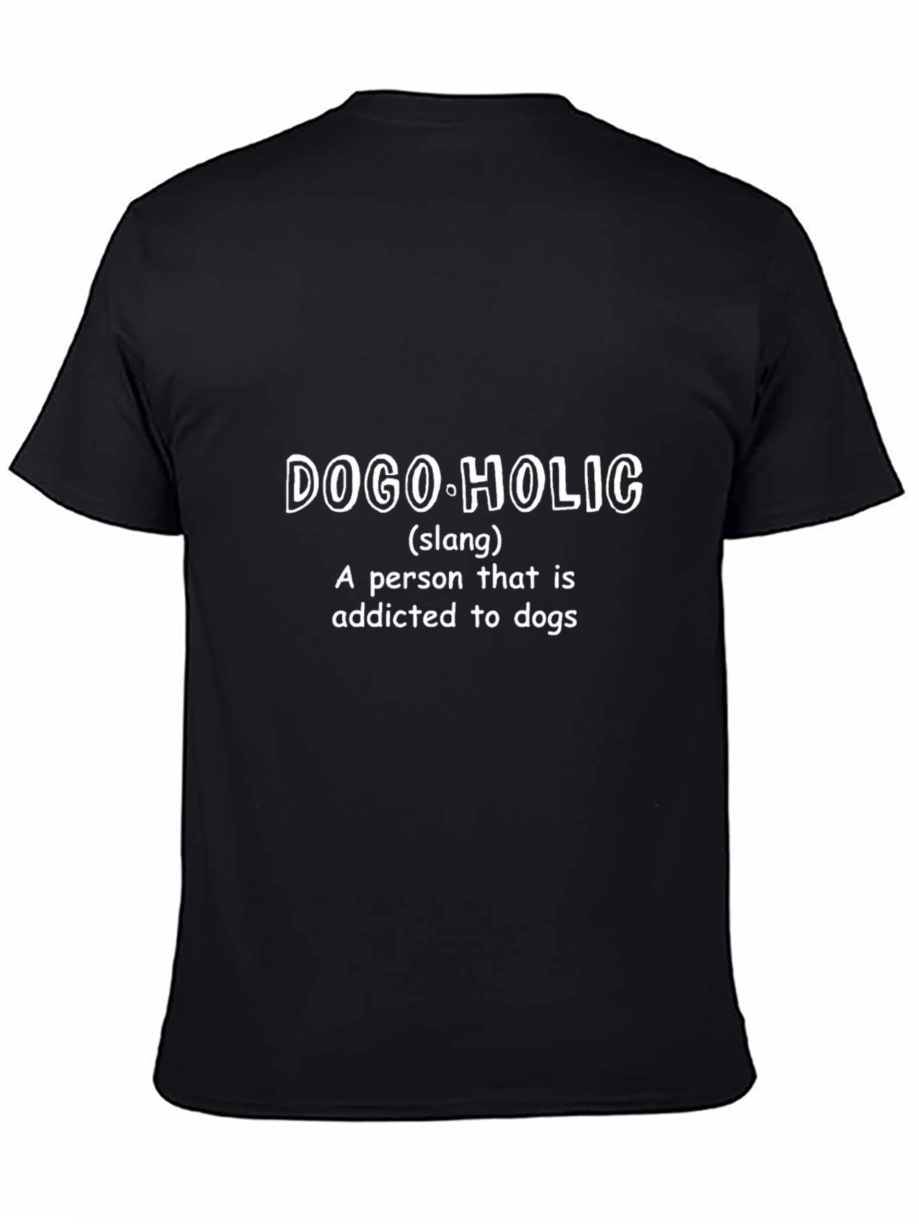 Dogo-Holic Graphic Tee - Addicted to Dogs