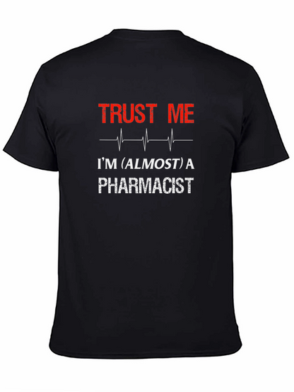 Trust Me Im Almost a Pharmacist Black T-Shirt