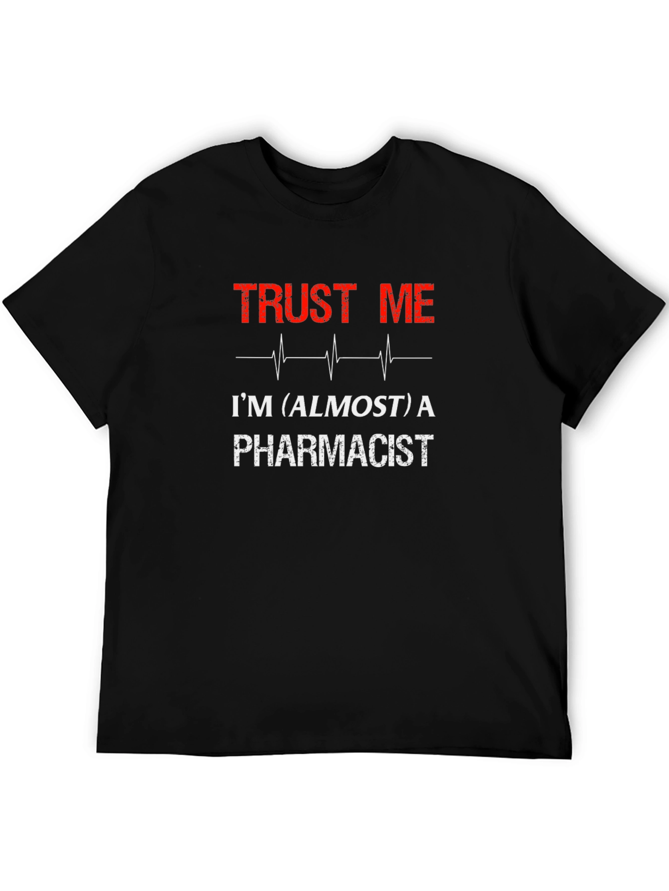 Trust Me Im Almost a Pharmacist Black T-Shirt