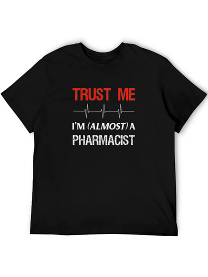 Trust Me Im Almost a Pharmacist Black T-Shirt