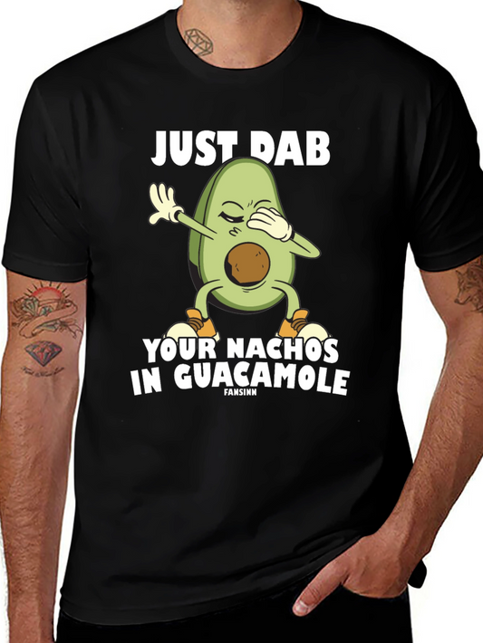 Just Dab Your Nachos in Guacamole Black T-Shirt
