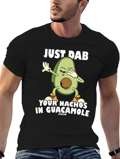 Just Dab Your Nachos in Guacamole Black T-Shirt