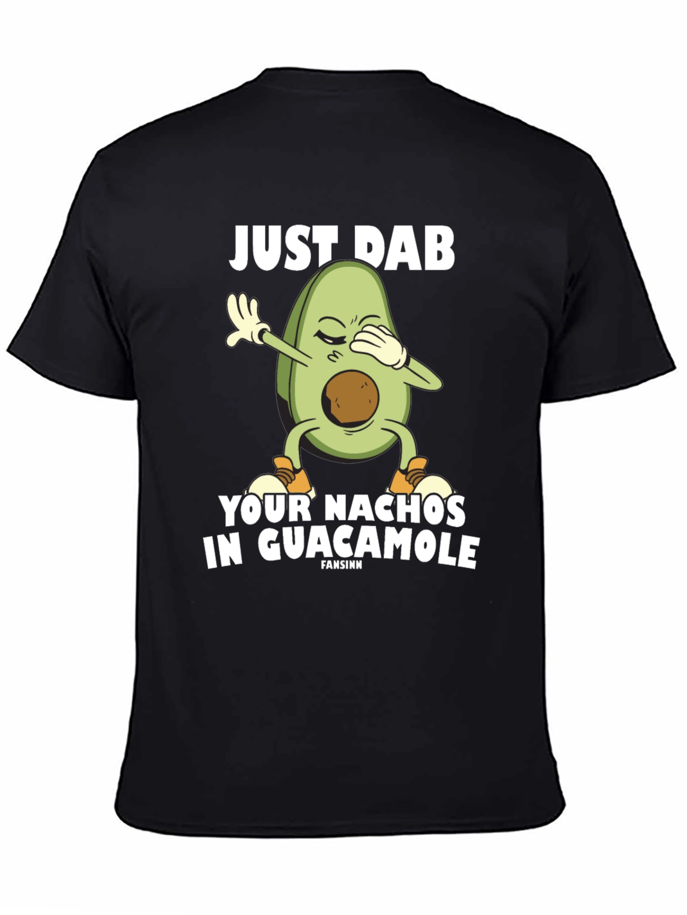 Just Dab Your Nachos in Guacamole Black T-Shirt