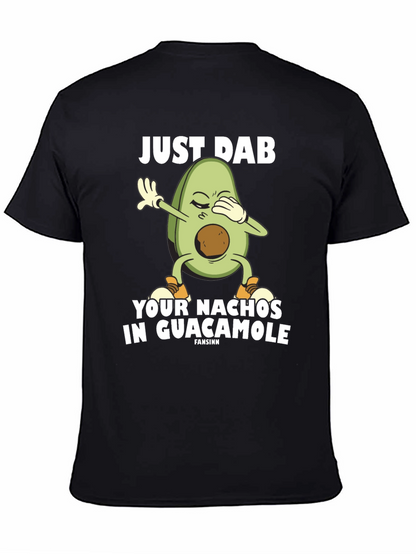 Just Dab Your Nachos in Guacamole Black T-Shirt