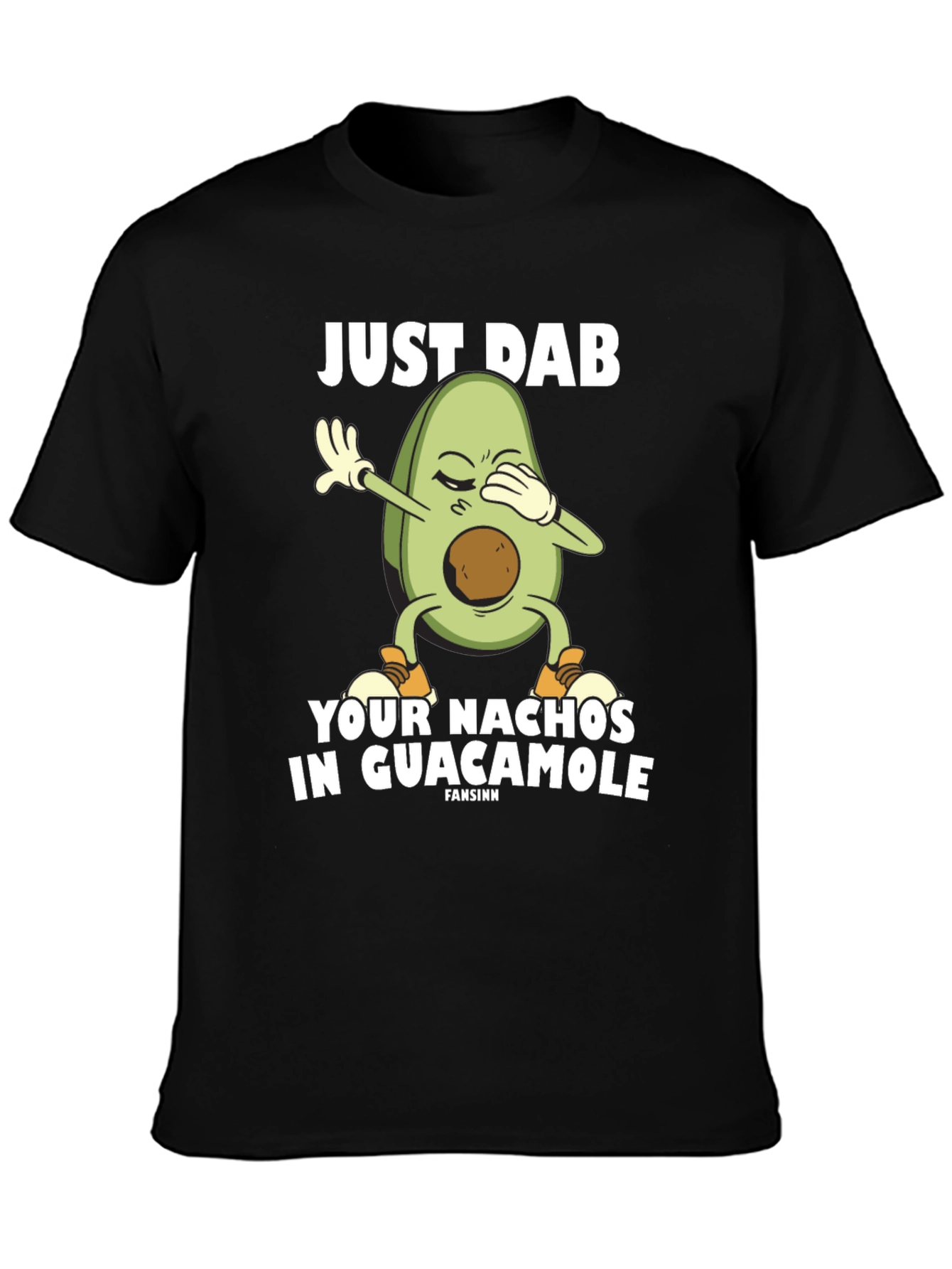 Just Dab Your Nachos in Guacamole Black T-Shirt