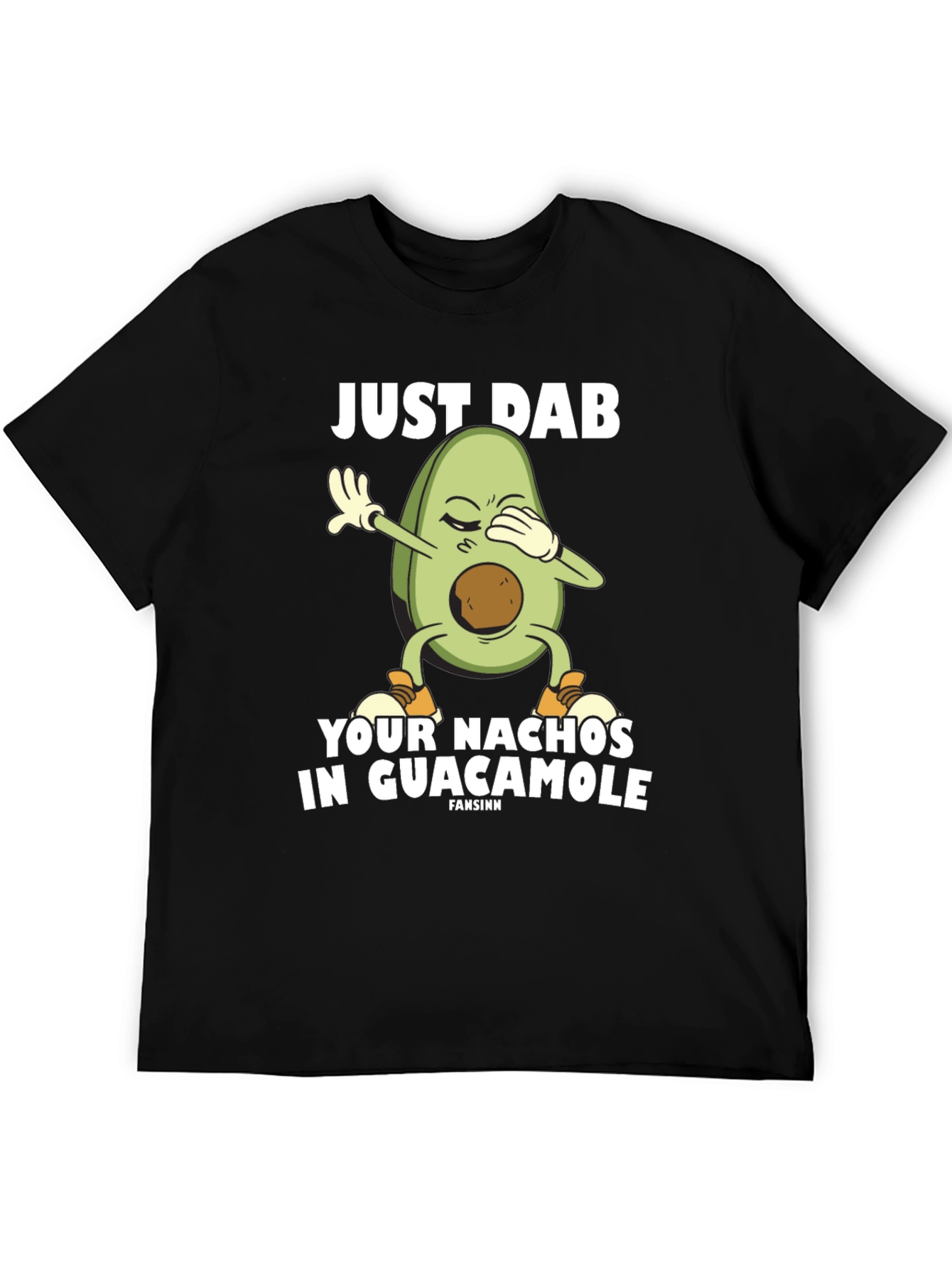 Just Dab Your Nachos in Guacamole Black T-Shirt