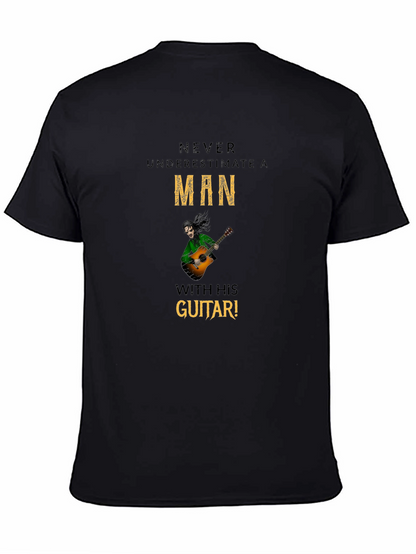 Never Underestimate Guitar Man T-Shirt