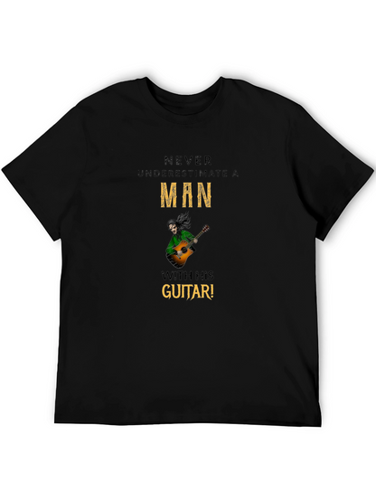 Never Underestimate Guitar Man T-Shirt