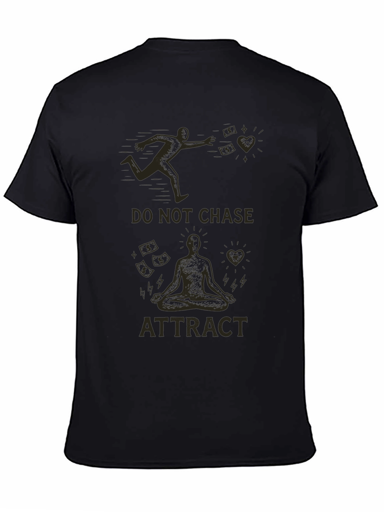 Do Not Chase Attract Graphic T-Shirt