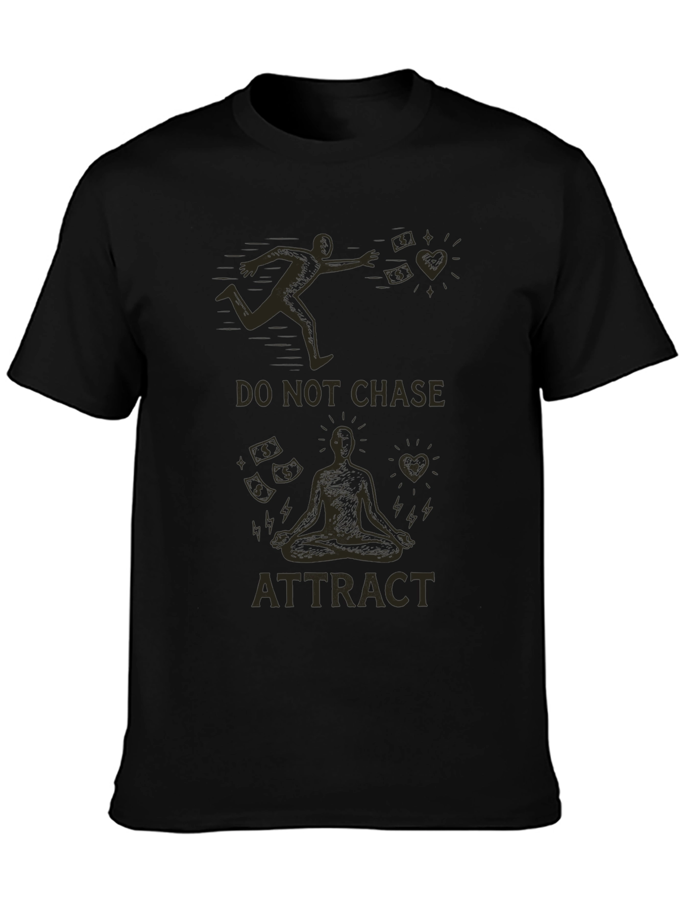 Do Not Chase Attract Graphic T-Shirt