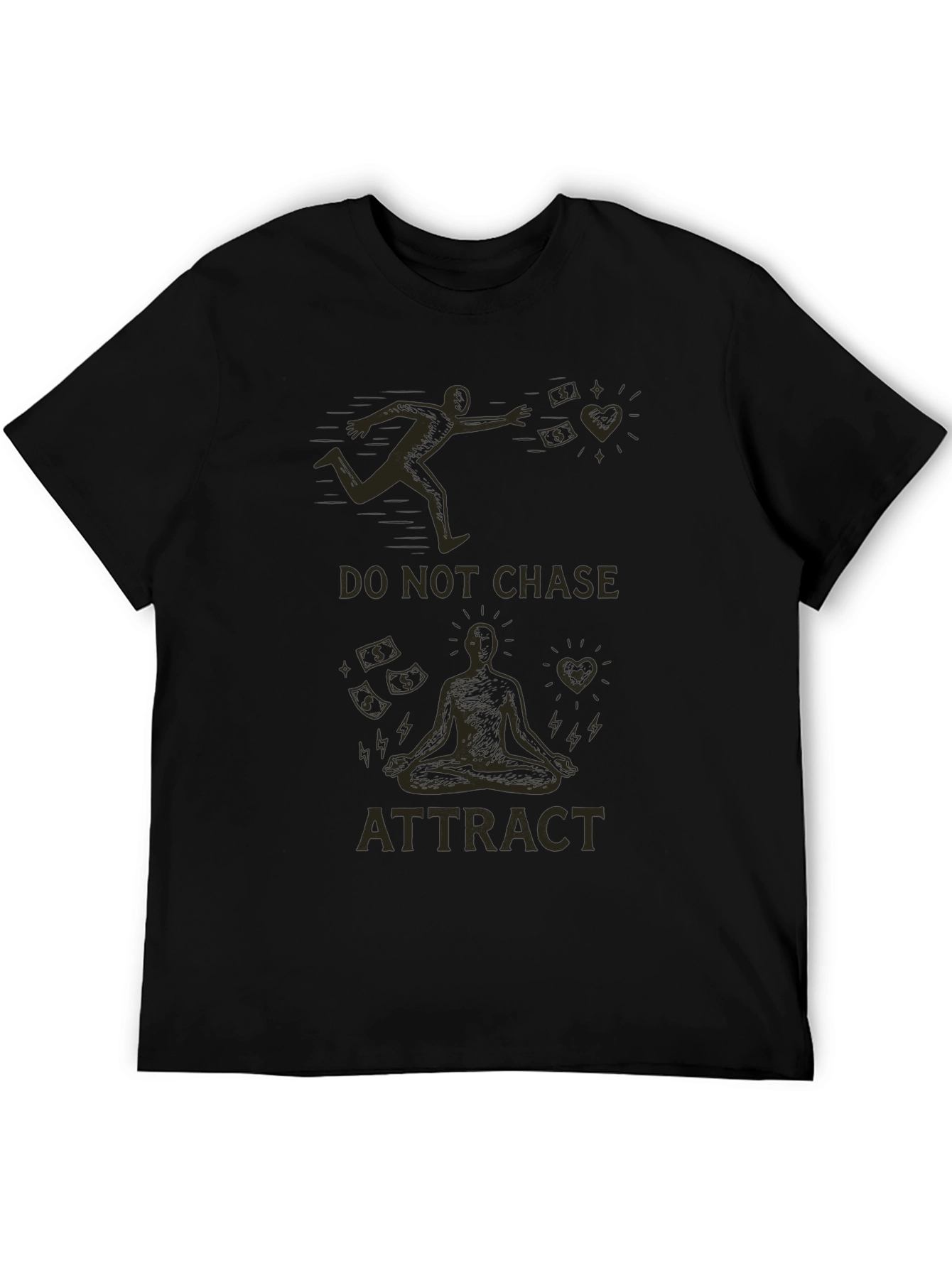 Do Not Chase Attract Graphic T-Shirt