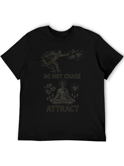 Do Not Chase Attract Graphic T-Shirt