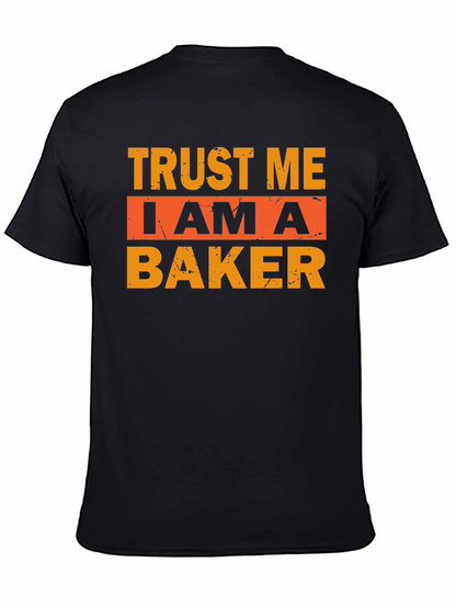 Trust Me I Am A Baker T-Shirt - Black