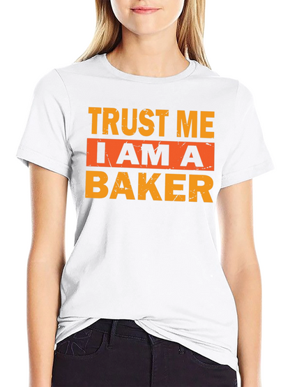 Trust Me I Am A Baker T-Shirt - Black