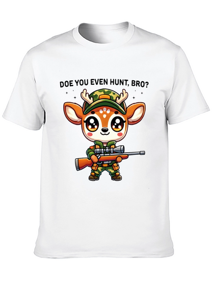 Doe You Even Hunt Bro T-Shirt