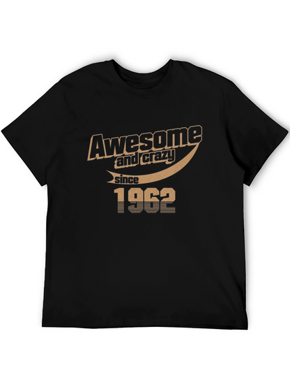 Awesome & Crazy Since 1962 Black Graphic T-Shirt