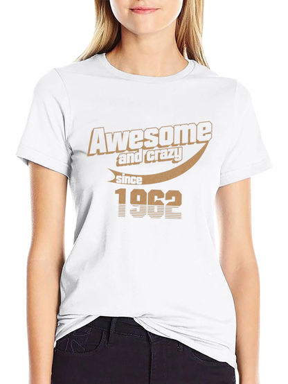Awesome & Crazy Since 1962 Black Graphic T-Shirt