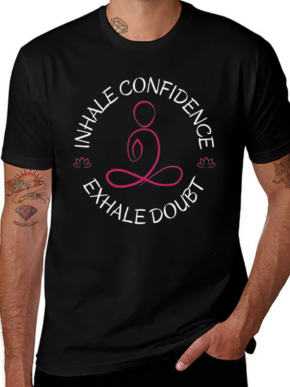 Inhale Confidence Exhale Doubt Yoga T-Shirt