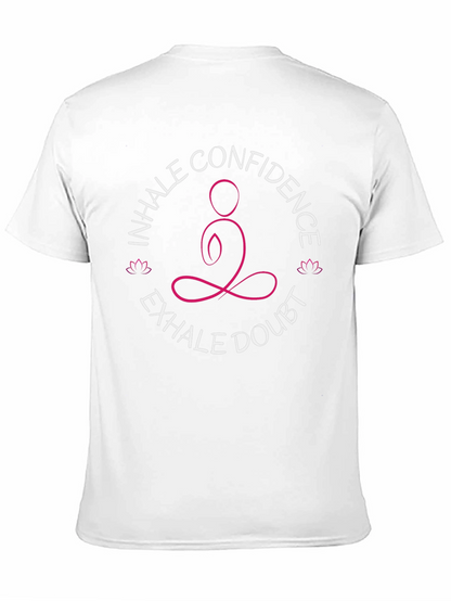 Inhale Confidence Exhale Doubt Yoga T-Shirt