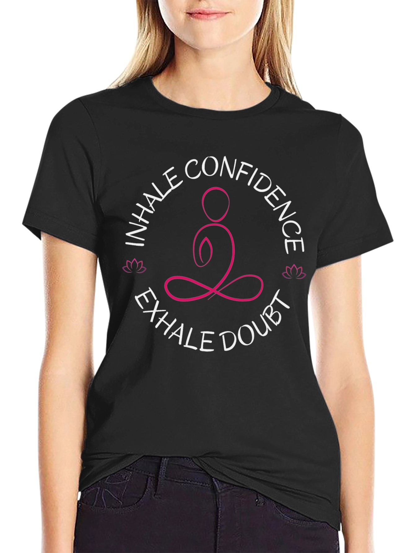 Inhale Confidence Exhale Doubt Yoga T-Shirt