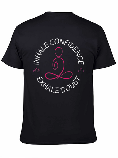 Inhale Confidence Exhale Doubt Yoga T-Shirt