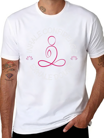 Inhale Confidence Exhale Doubt Yoga T-Shirt