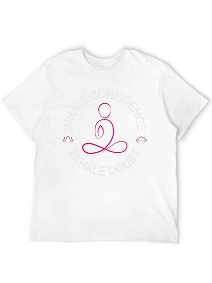 Inhale Confidence Exhale Doubt Yoga T-Shirt