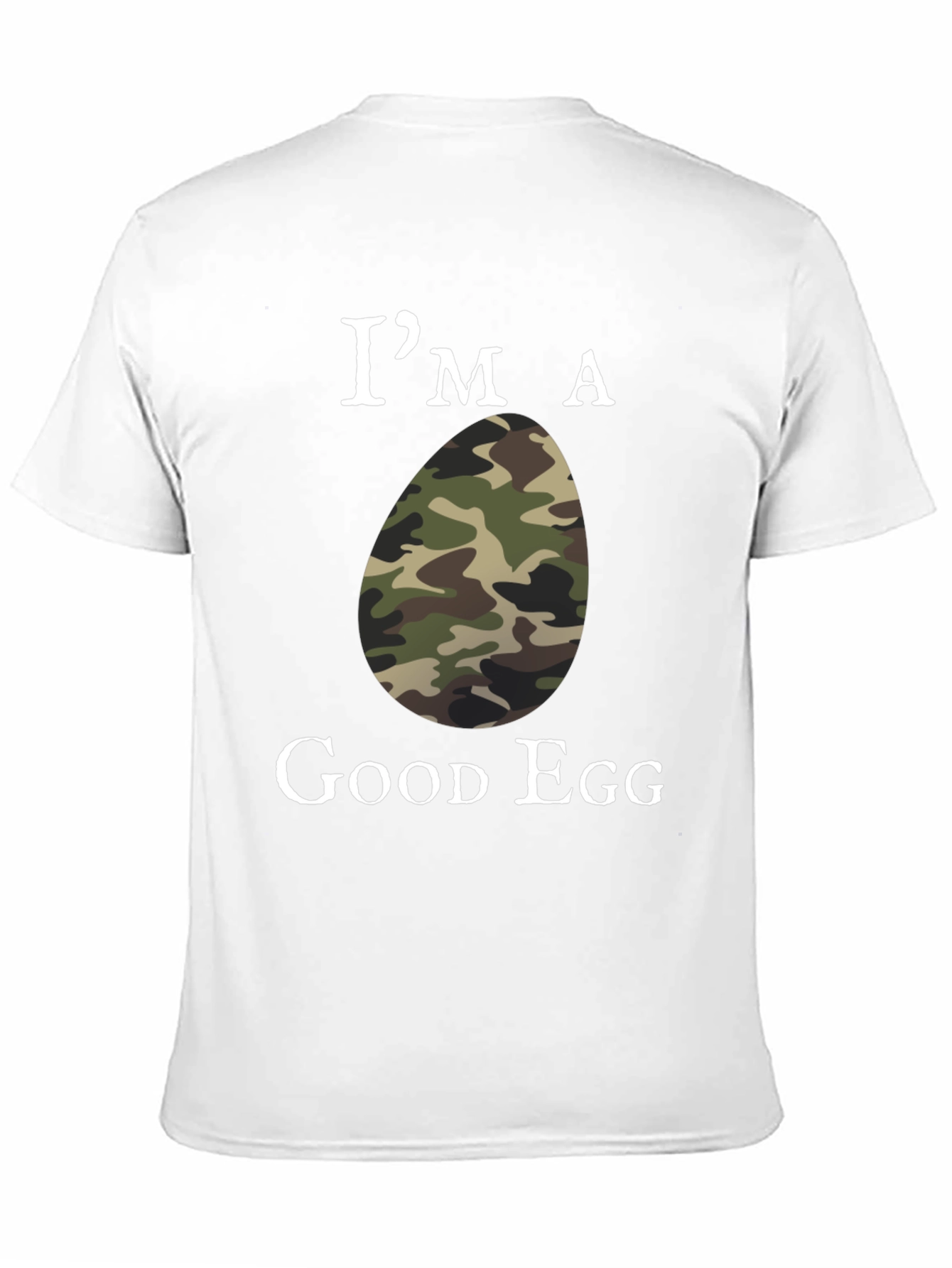 Im a Good Egg Camo Humor T-Shirt