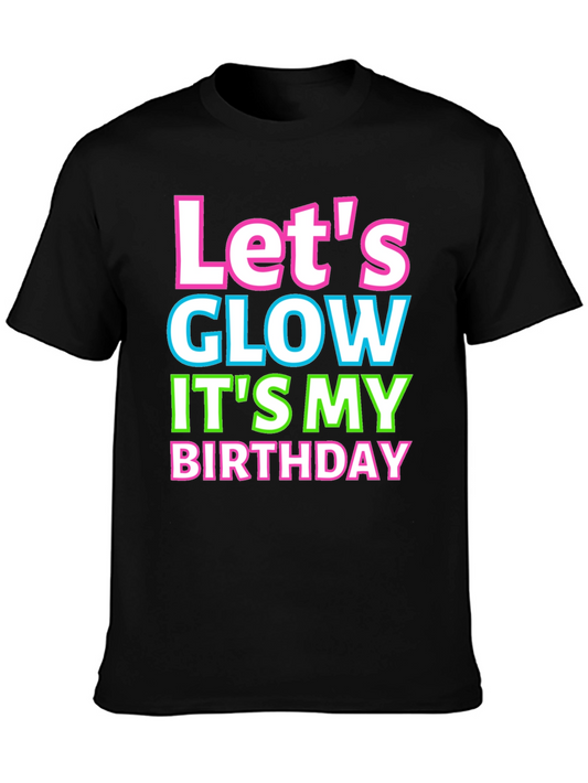 Lets Glow Birthday T-Shirt - Festive Neon Party Tee