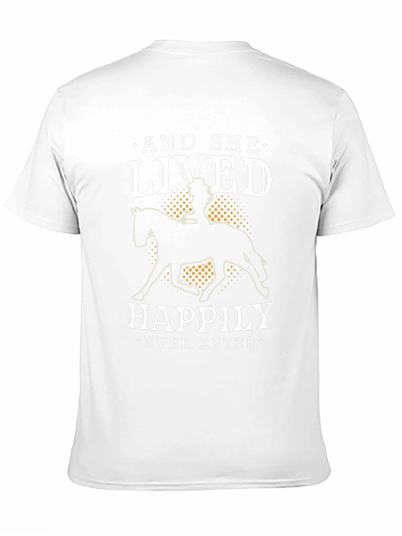 Equestrian T-Shirt - And She Lived Happily Ever After