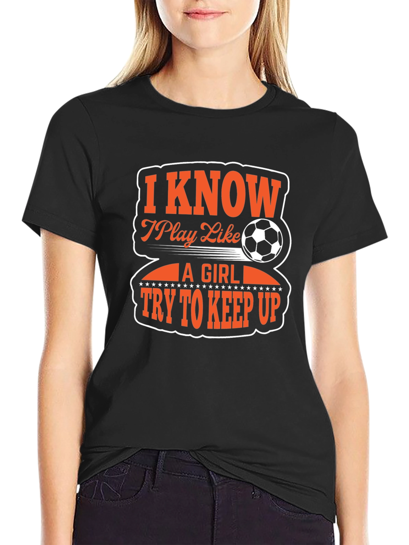 I Know I Play Like A Girl Soccer T-Shirt